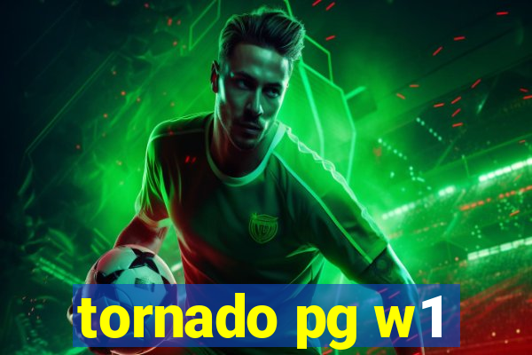 tornado pg w1